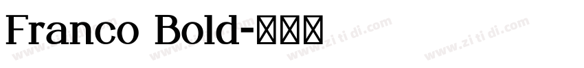 Franco Bold字体转换 Franco Bold字体转换